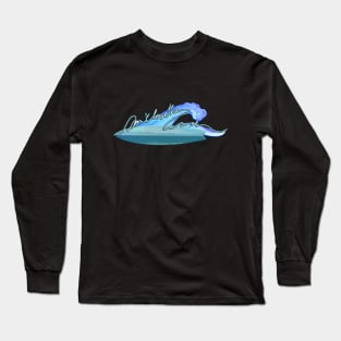 Don't lose the wave 2 Long Sleeve T-Shirt